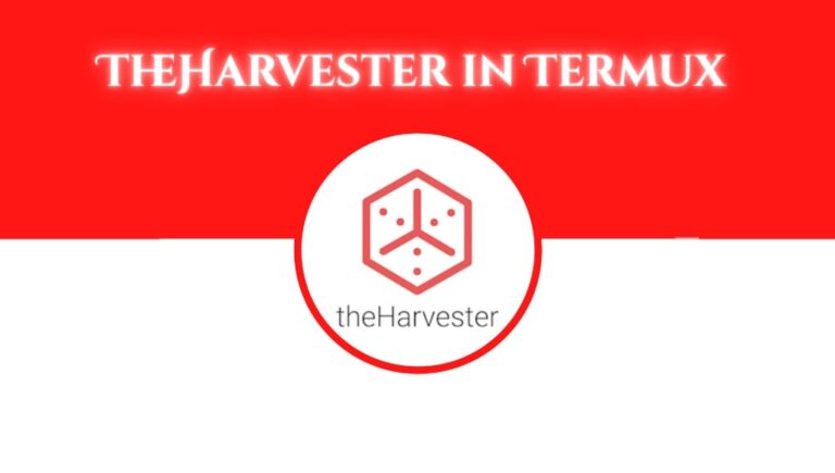 theHarvester in Termux – Installation, Usage & Basic Commands